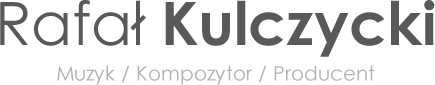 Kulczycki.co | Muzyk, kompozytor, producent